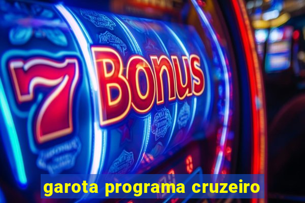 garota programa cruzeiro